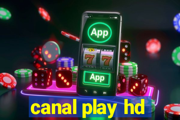 canal play hd